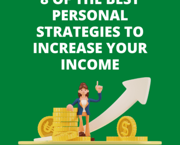 8 Of The Best Personal Strategies To Increase Your Income