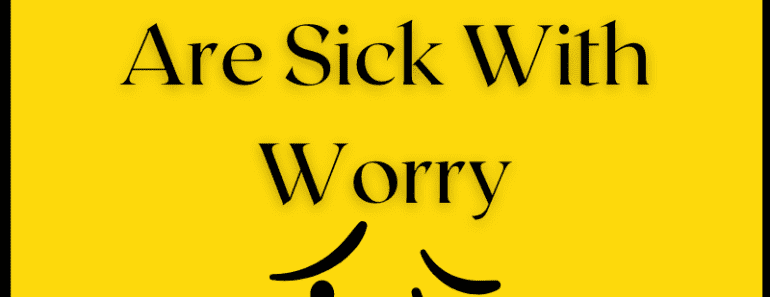 10 Affirmations To Use When You Are Sick With Worry