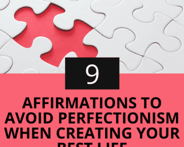 Create Your Best Life Without Perfectionism: 9 Affirmations