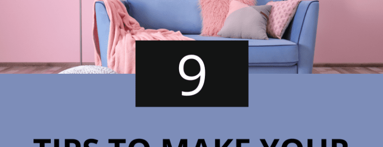 9 Tips To Make Your Home Comfortable For Everyone