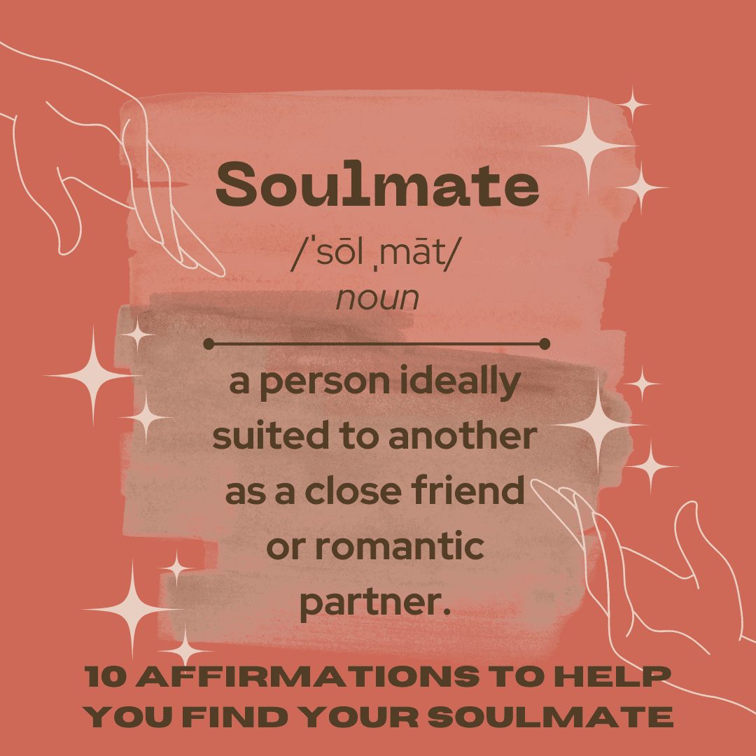 10 affirmations to help you find your soulmate 