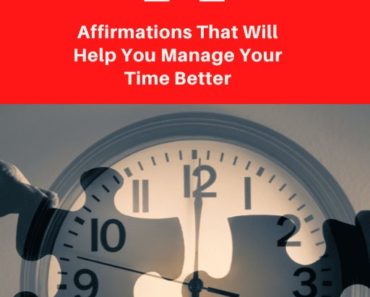 11 Affirmations To Help You Manage Your Time Better