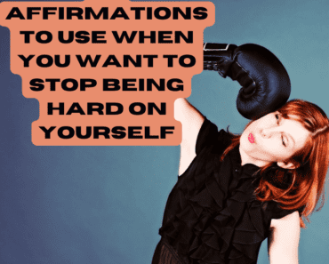 15 Affirmations To Use When You Want To Stop Being Hard On Yourself