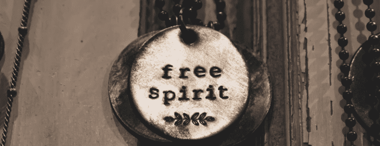 8 Things You Need To Be As A Free Spirit (And How To Be Them)