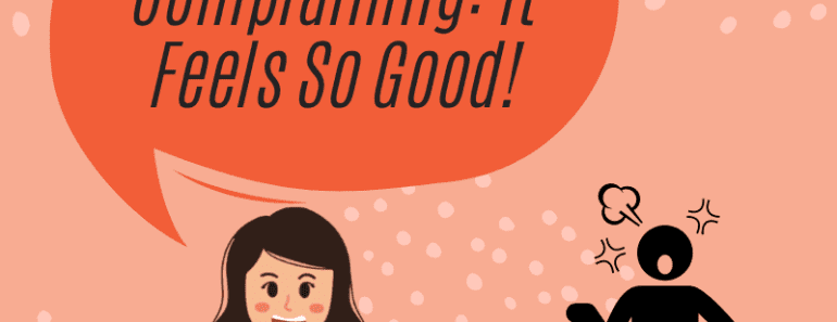 10 Things To Say To Yourself To Stop Complaining