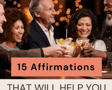 These 15 Affirmations Will Help You Make Friends Easily As You Age