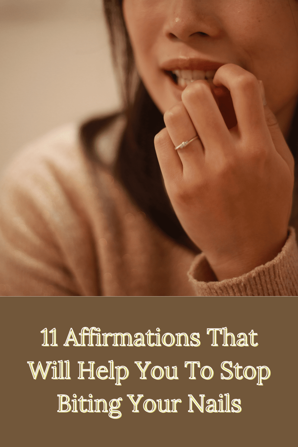 11 Affirmations That Will Help You To Stop Biting Your Nails