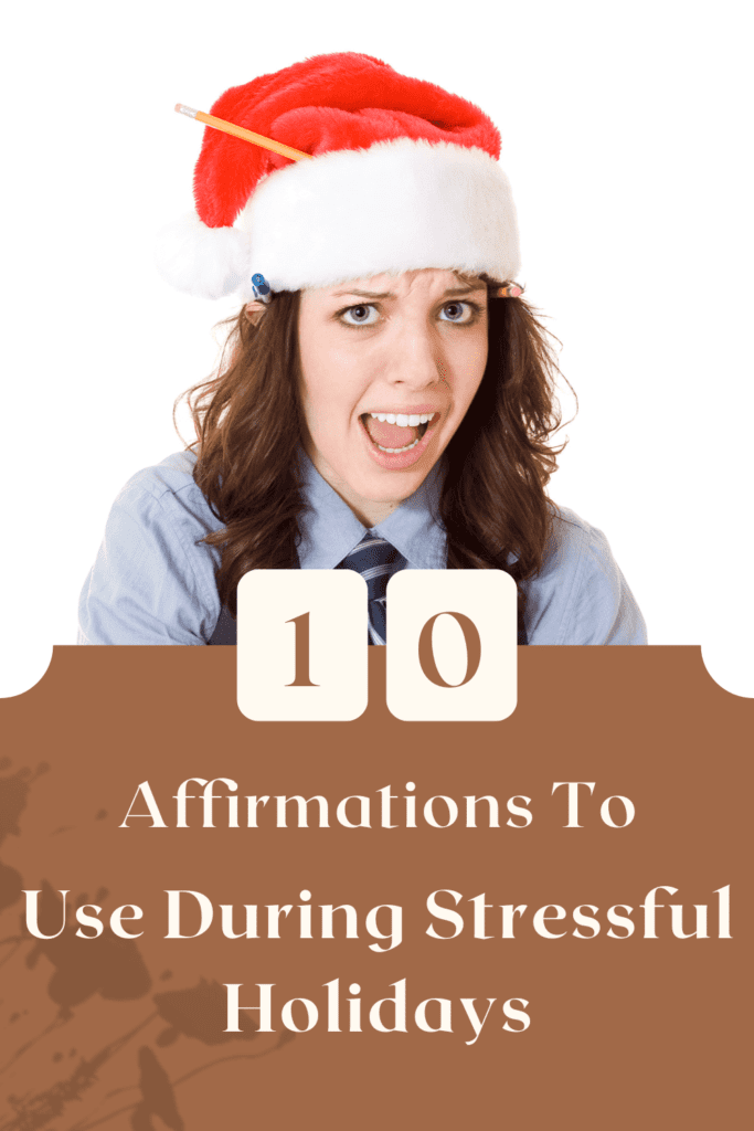 stressful holiday affirmations