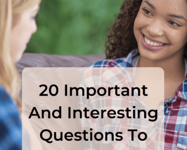 20 Important And Interesting Questions To Ask Your Friends
