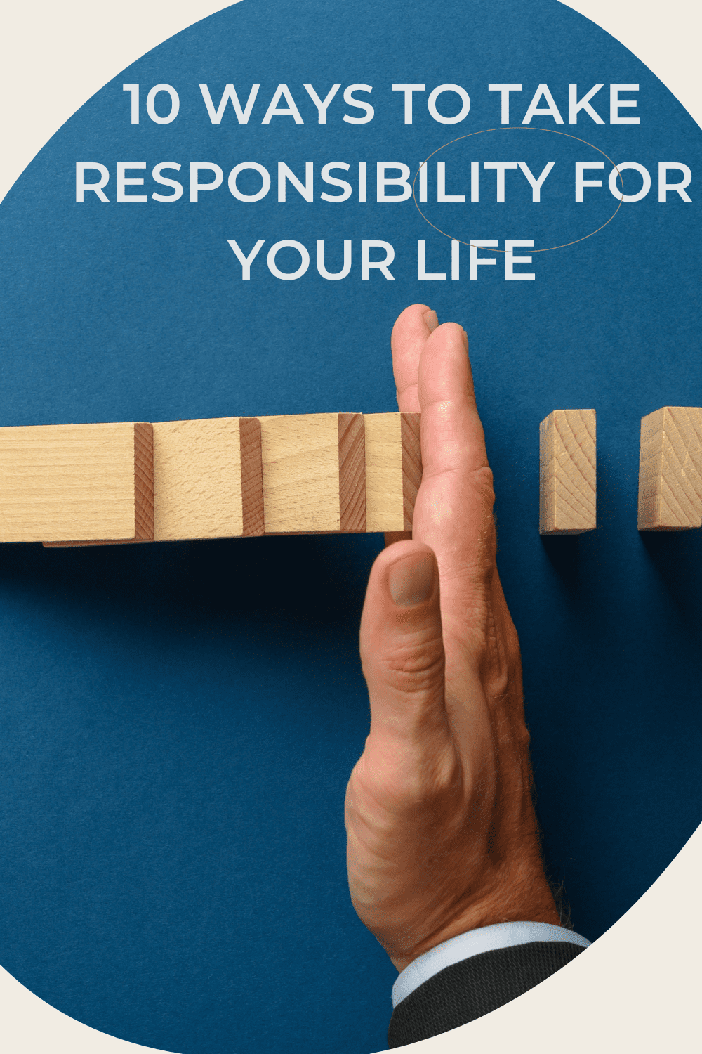 10 Ways To Take Responsibility For Your Life