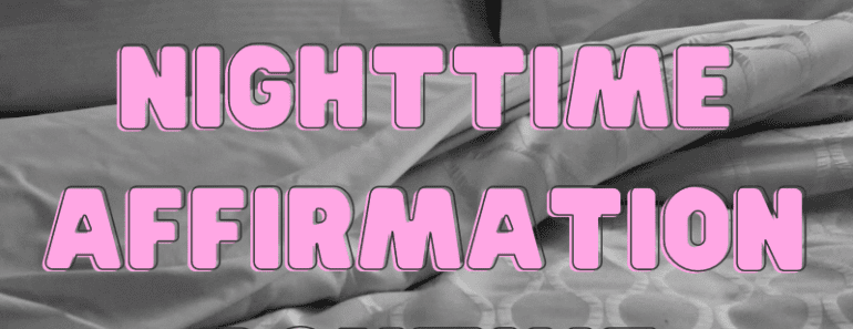 Here’s How To Create A Nighttime Affirmation Routine That Works