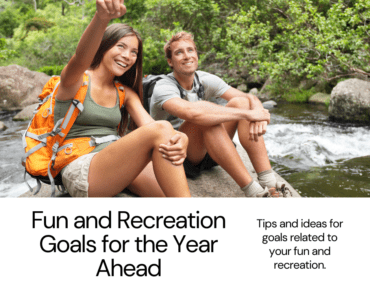 Tips For Creating Fun And Recreation Goals For The Year Ahead