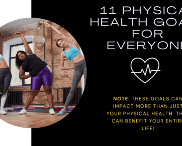 11 Physical Health Goal Ideas That Everyone Can Benefit From