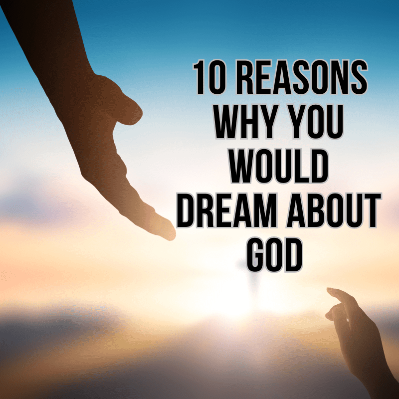 10 Reasons Why You Would Dream About God (Plus FAQs)