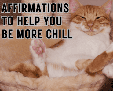 10 Affirmations To Help You Be More Chill In Everyday Life